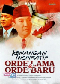 Kenangan Inspiratif Orde Lama & Orde Baru