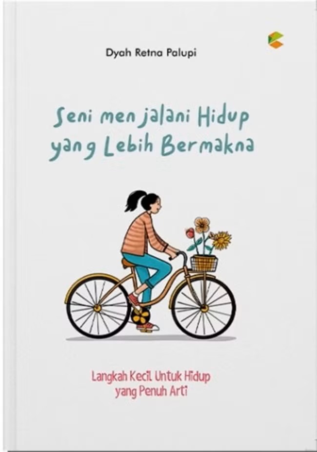 Seni Menjalani Hidup yang Lebih Bermakna