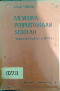 Image of Membina Perpustakaan Sekolah (Pengantar Teori dan Praktek)