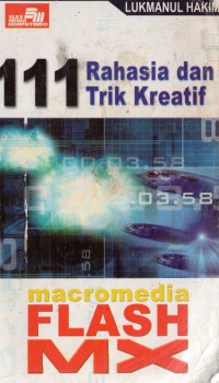 Image of 111 Rahasia Dan Trik Kreatif Flash MX