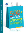 500 games Dahsyat (Pengusir Penat & Penakluk Bosan)