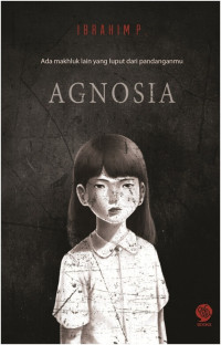 Image of Agnosia: Ada makhluk lain yang luput dari pandanganmu