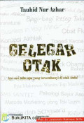 Gelegar Otak Ayo cari tahu apa yang tersembunyi di otak Anda!