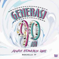 Image of Generasi 90-an: Anak Kemarin Sore