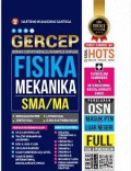 Gercep (Gerak Cepat Menuju Kampus Impian) Fisika Mekanika SMA/MA