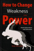 How to Change Weakness into Power: Ubah Kelemahan Jadi Kekuatan