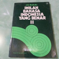 Inilah Bahasa Indonesia Yang Benar II