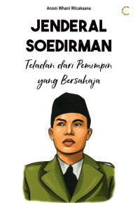 Image of Jenderal Soedirman: Teladan dari pemimpin yang Bersahaja