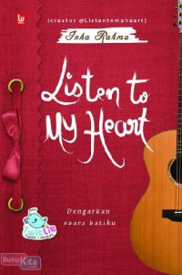 Image of Listen to my Heart: Dengarkan suara hatiku