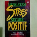 Mengatasi Stres Secara Positif