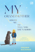My grandmother asked me to tell you she's sorry
