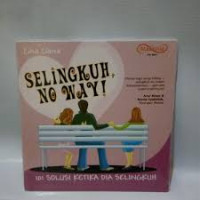 Image of Selingkuh No Way: 101 Solusi Ketika Dia Selingkuh