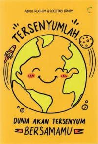 Image of Tersenyumlah: Dunia Akan Tersenyum Bersamamu