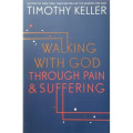 Walking With God Trough Pain Suffering