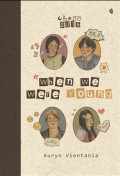 WHEN WE WERE YOUNG