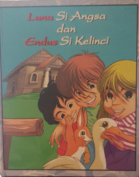 Image of Luna Si  Angsa dan Endus Si Kelinci